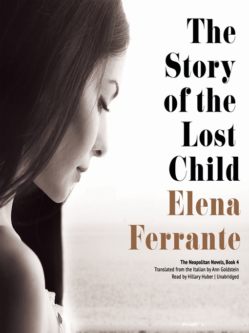 The story of the lost child : Neapolitan series, book 4.