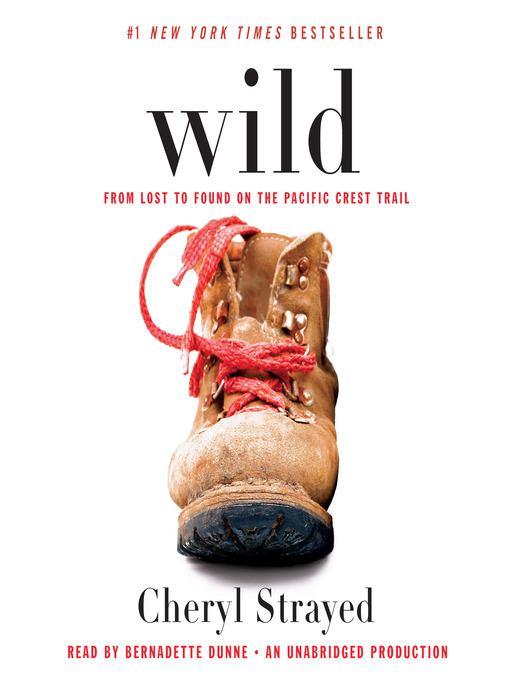 Wild : From lost to found on the pacific crest trail.