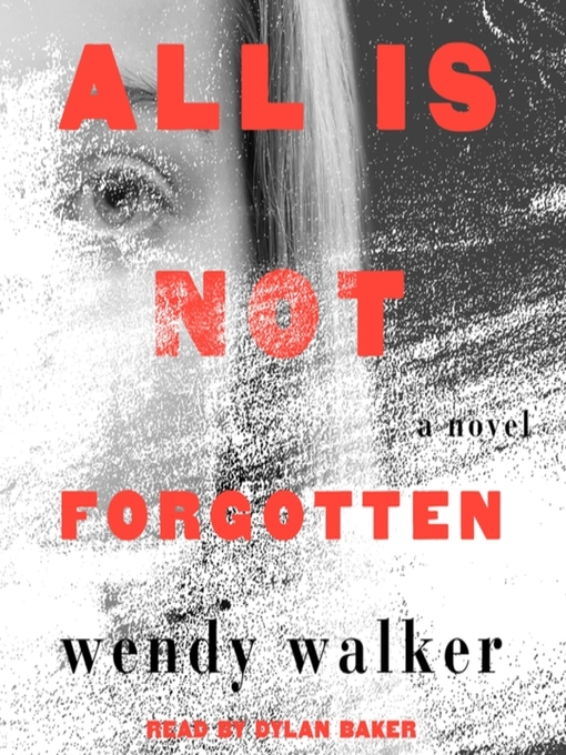 All is not forgotten : A novel.