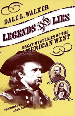 Legends and lies : great mysteries of the American West