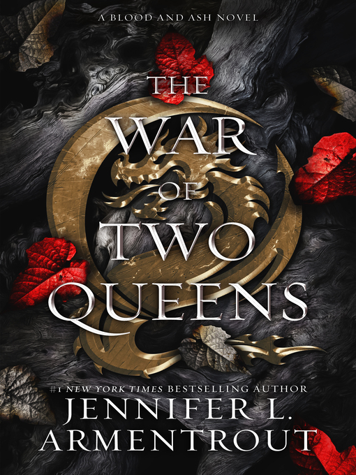 The war of two queens : A blood and ash novel.
