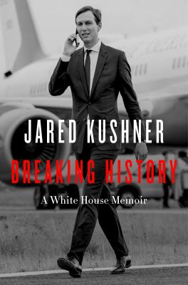 Breaking history : a White House memoir