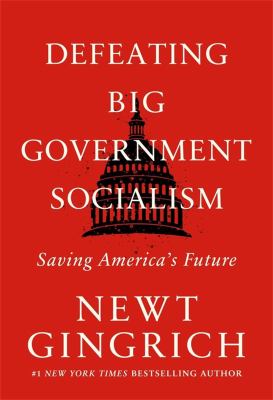 Defeating big government socialism : saving America's future