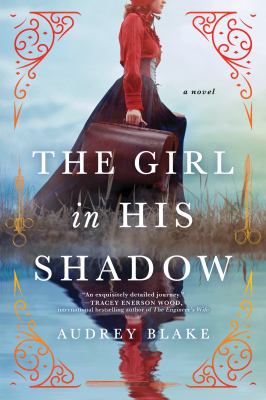 The girl in his shadow : a novel
