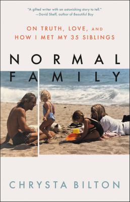 Normal family : on truth, love, and how I met my 35 siblings