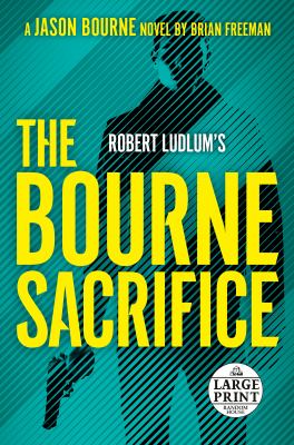 Robert Ludlum's The Bourne sacrifice