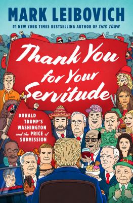 Thank you for your servitude : Donald Trump's Washington and the price of submission