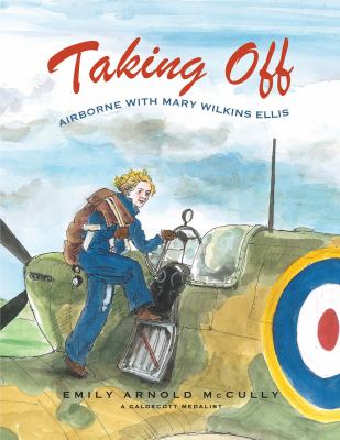 Taking off : airborne with Mary Wilkins Ellis