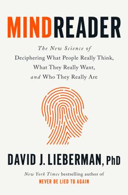 Mindreader : find out what people really think, what they really want, and who they really are