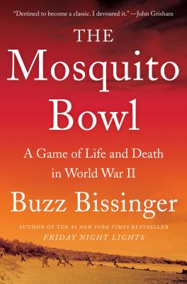 The mosquito bowl : a game of life and death in World War II