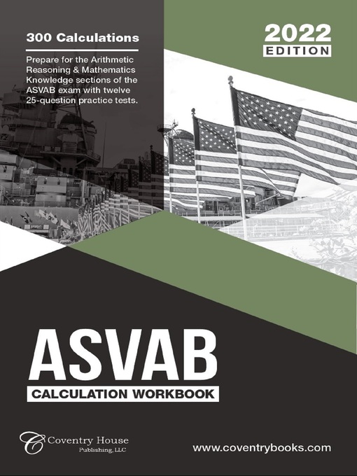 Asvab calculation workbook : 300 questions to prepare for the asvab exam (2022 edition).
