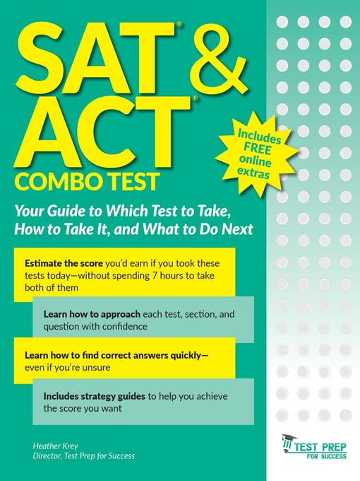 Sat and act combo test : Your guide to which test to take, how to take it, and what to do next.