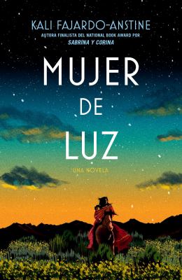 Mujer de luz : una novela