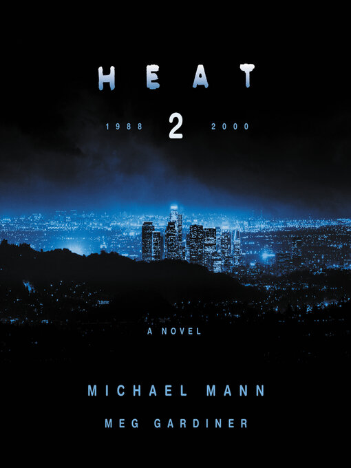 Heat 2 : A novel.