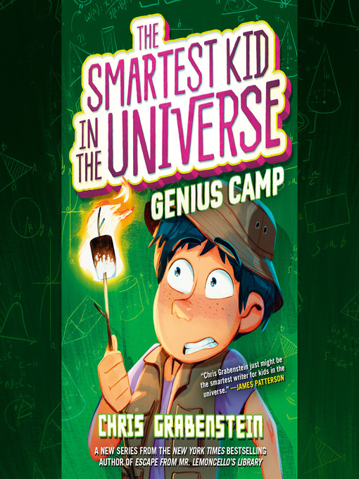 Genius camp : The smartest kid in the universe series, book 2.