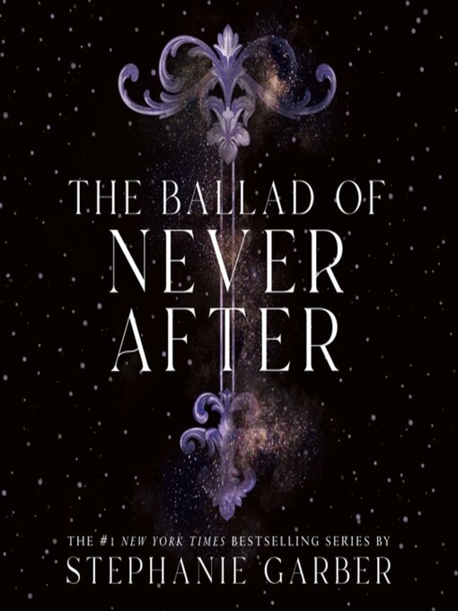 The ballad of never after : Once upon a broken heart series, book 2.