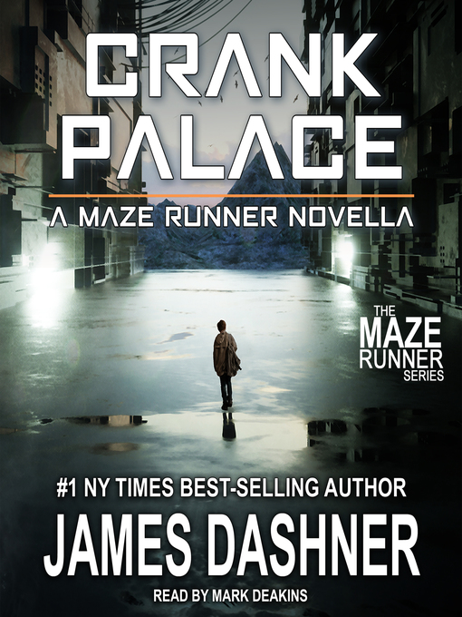 Crank palace : Maze runner series, book 5.5.