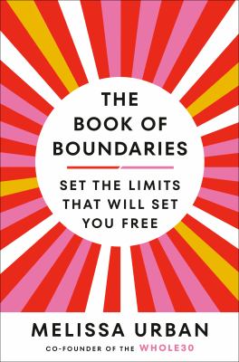 The book of boundaries : set the limits that will set you free