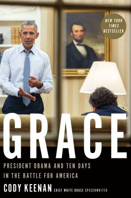 Grace : President Obama and ten days in the battle for America