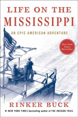 Life on the Mississippi : an epic American adventure