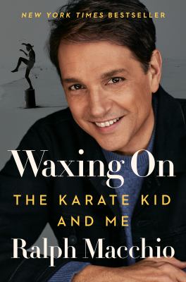 Waxing on : the karate kid and me