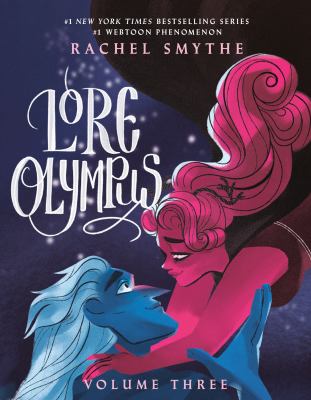 Lore Olympus. Volume three /