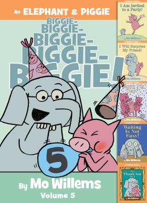 An Elephant & Piggie biggie! Volume 5