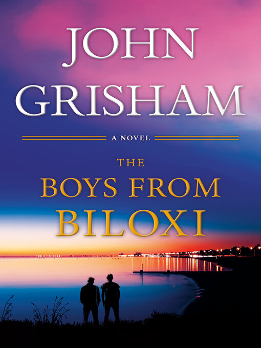 The boys from biloxi : A legal thriller.