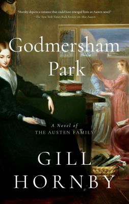 Godmersham Park : a novel of the Austen family