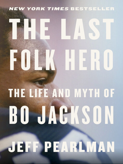 The last folk hero : The life and myth of bo jackson.