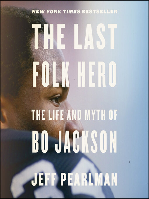 The last folk hero : The life and myth of bo jackson.