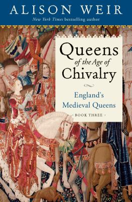 Queens of the age of chivalry, 1299-1409