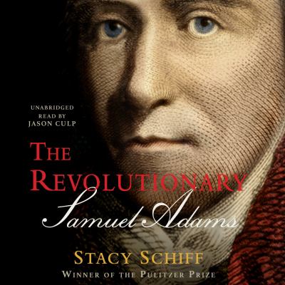 The revolutionary : Samuel Adams