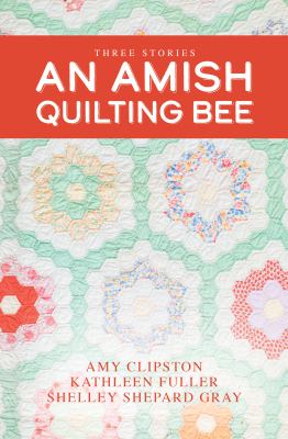 An Amish quilting bee : three stories