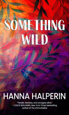 Something wild : a novel