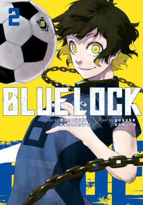 Blue Lock. Vol. 2, Will you shoot without hesitation?