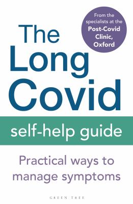 The long Covid self-help guide : practical ways to manage symptoms