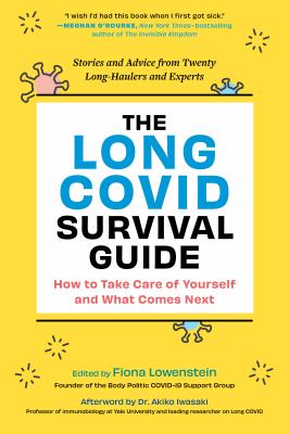 The long COVID survival guide : how to take care of yourself and what comes next