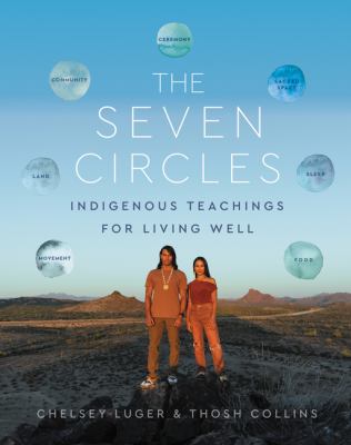 The seven circles : indigenous teachings for living well