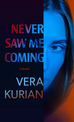 Never saw me coming : a novel