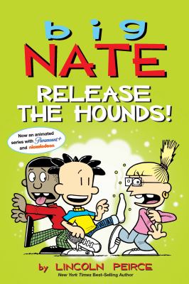 Big Nate. Release the hounds!