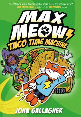 Max Meow. Vol. 4, Taco time machine