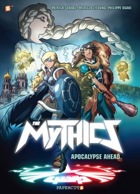 The mythics. Vol. 3, Apocalypse ahead