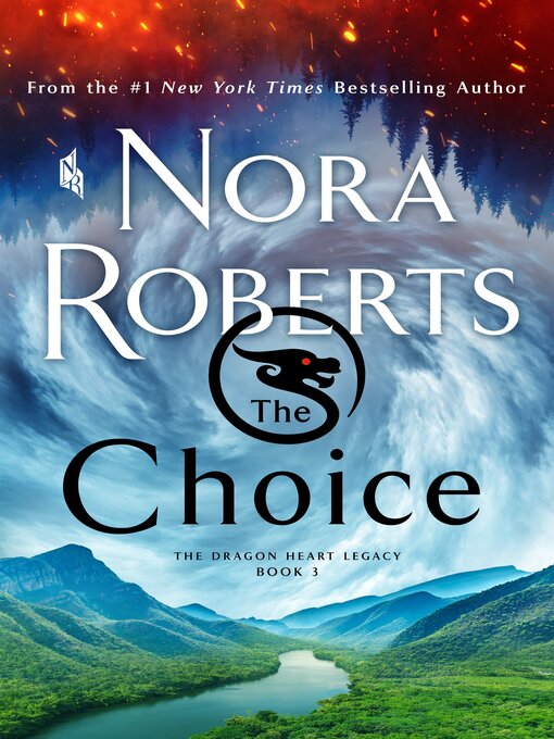 The choice--the dragon heart legacy, book 3 : The dragon heart legacy series, book 3.