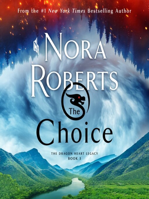 The choice : Dragon heart legacy series, book 3.