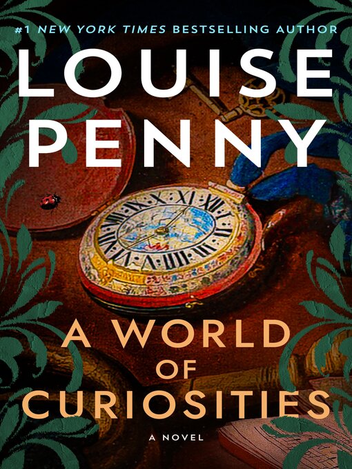 A world of curiosities : Chief inspector gamache novel series, book 18.