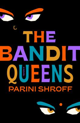 The bandit queens : a novel