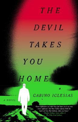 The devil takes you home : a barrio noir