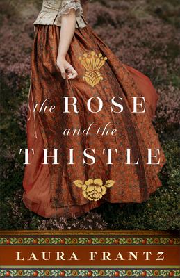 The rose and the thistle : a novel