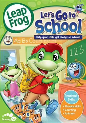 Leap Frog. Leap Frog Let's go to school : help your child get ready for school!